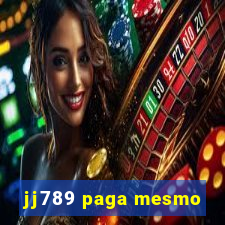 jj789 paga mesmo